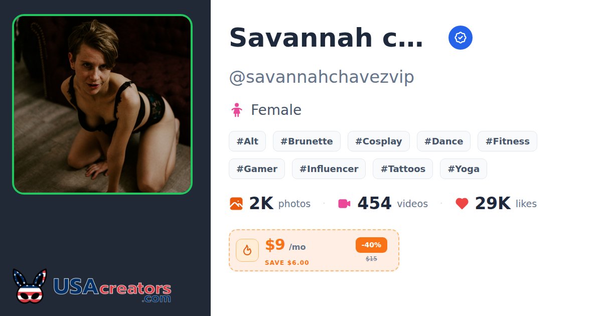savannahchavezvip OnlyFans Stats — 55% Discount | USACreators